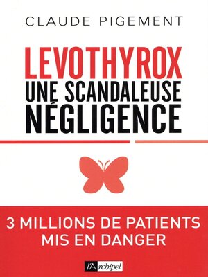cover image of Levothyrox--Une scandaleuse négligence